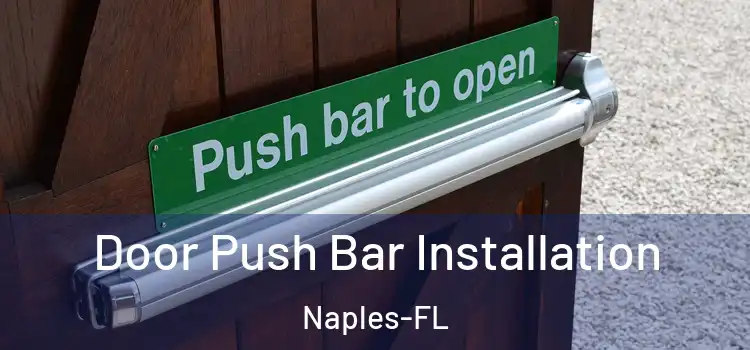 Door Push Bar Installation Naples-FL