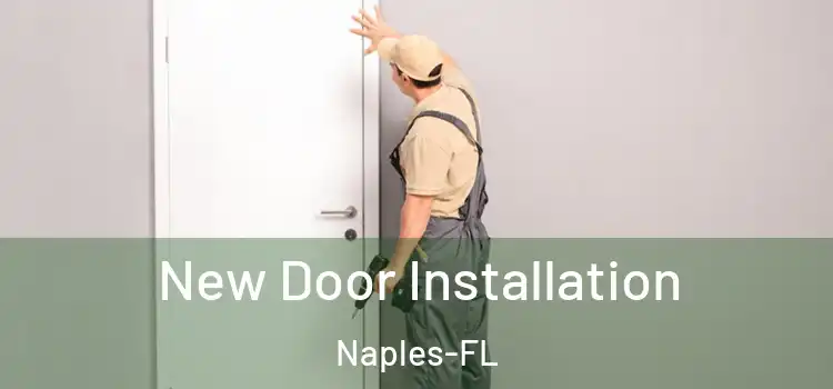 New Door Installation Naples-FL